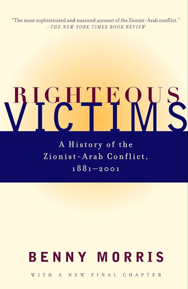 Front Cover of Righteous Victims: A History of the Zionist-Arab Conflict, 1881-2001:  Benny Morris